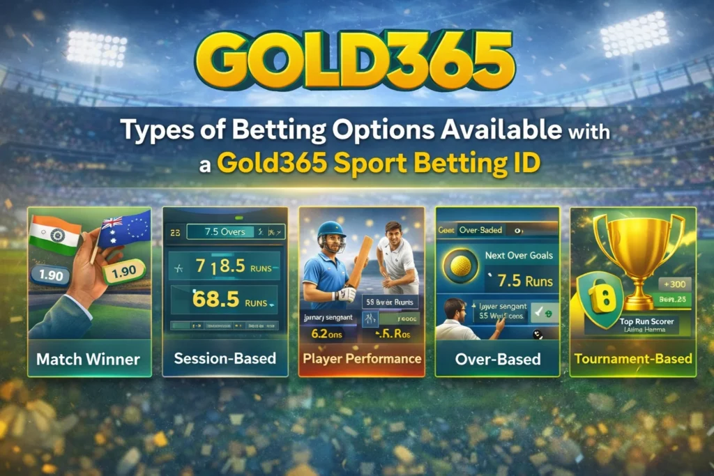 Types of betting options available with a Gold365 sport betting ID platform